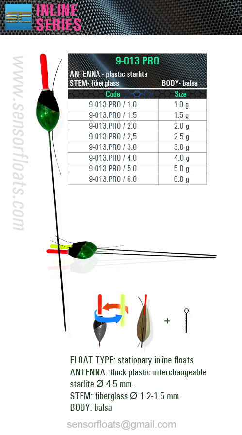9-013 pro-inline sf, sensor, 9-013 pro, sensor floats, sensor team, 釣り山車, rybárske plaváky, Fëscherei schwëmmt, carrosses de pesca, veiði fljóta, snámh iascaireachta, צף דיג, риболовни плувки, fishing floats, iasgach ag iasgach, fiske flyter, rybářské plováky, ribolov pluta, flotteurs de pêche, kalastus kelluu, horgász úszók, риболовецькі поплавки, balıkçılık yüzer, ribiški plovec, поплавки, plute de pescuit, visdobbers, fiske flyter, Fischen schwimmt, flotadores de pesca, spławiki, bóias de pesca, αλιεία επιπλέει, galleggianti da pesca, flotteurs de pêche balsa, floats, inline, posen, flotteur, carp, rohacell