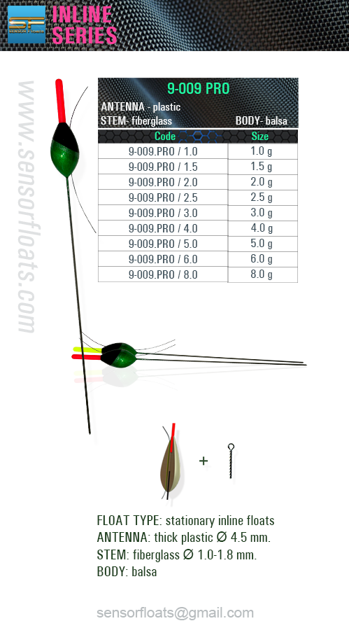 9-009 pro-inline sf, sensor, 9-009 pro, sensor floats, sensor team, 釣り山車, rybárske plaváky, Fëscherei schwëmmt, carrosses de pesca, veiði fljóta, snámh iascaireachta, צף דיג, риболовни плувки, fishing floats, iasgach ag iasgach, fiske flyter, rybářské plováky, ribolov pluta, flotteurs de pêche, kalastus kelluu, horgász úszók, риболовецькі поплавки, balıkçılık yüzer, ribiški plovec, поплавки, plute de pescuit, visdobbers, fiske flyter, Fischen schwimmt, flotadores de pesca, spławiki, bóias de pesca, αλιεία επιπλέει, galleggianti da pesca, flotteurs de pêche balsa, floats, inline, posen, flotteur, carp, rohacell