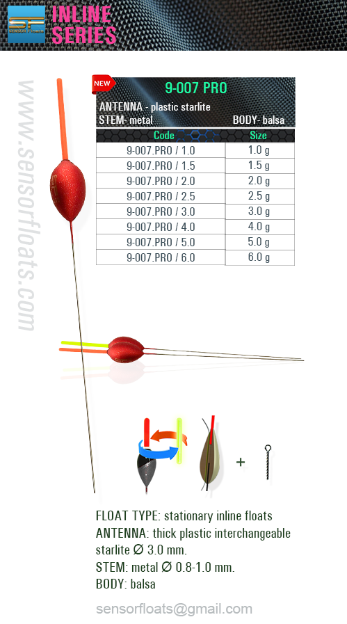 9-007 pro-inline sf, sensor, 9-007 pro, sensor floats, sensor team, 釣り山車, rybárske plaváky, Fëscherei schwëmmt, carrosses de pesca, veiði fljóta, snámh iascaireachta, צף דיג, риболовни плувки, fishing floats, iasgach ag iasgach, fiske flyter, rybářské plováky, ribolov pluta, flotteurs de pêche, kalastus kelluu, horgász úszók, риболовецькі поплавки, balıkçılık yüzer, ribiški plovec, поплавки, plute de pescuit, visdobbers, fiske flyter, Fischen schwimmt, flotadores de pesca, spławiki, bóias de pesca, αλιεία επιπλέει, galleggianti da pesca, flotteurs de pêche balsa, floats, inline, posen, flotteur, carp, rohacell